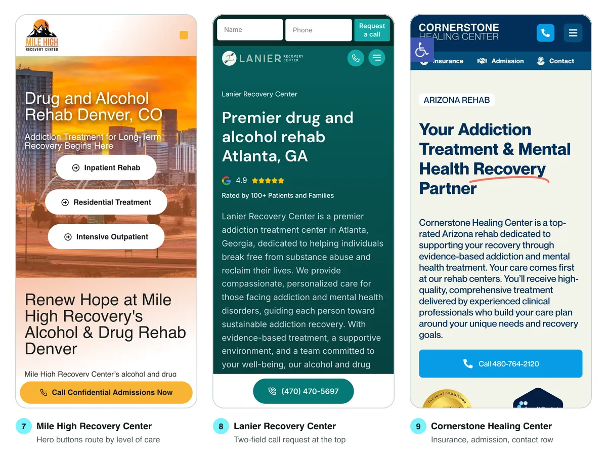 First phone screens of three treatment center websites: Mile High Recovery Center with three hero buttons for Inpatient Rehab, Residential Treatment and Intensive Outpatient, Lanier Recovery Center with Name and Phone fields and a Request a call button at the very top, and Cornerstone Healing Center with an Insurance, Admission and Contact row under its header and a Call button under its introduction.