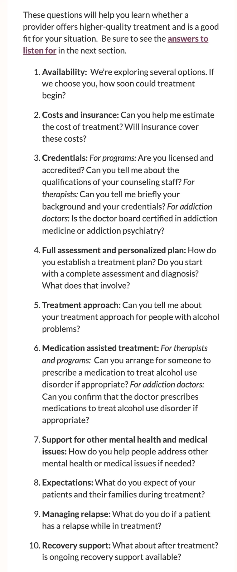The NIAAA Alcohol Treatment Navigator's list of 10 recommended questions to ask providers: availability, costs and insurance, credentials, full assessment and personalized plan, treatment approach, medication assisted treatment, support for other mental health and medical issues, expectations, managing relapse, and recovery support.