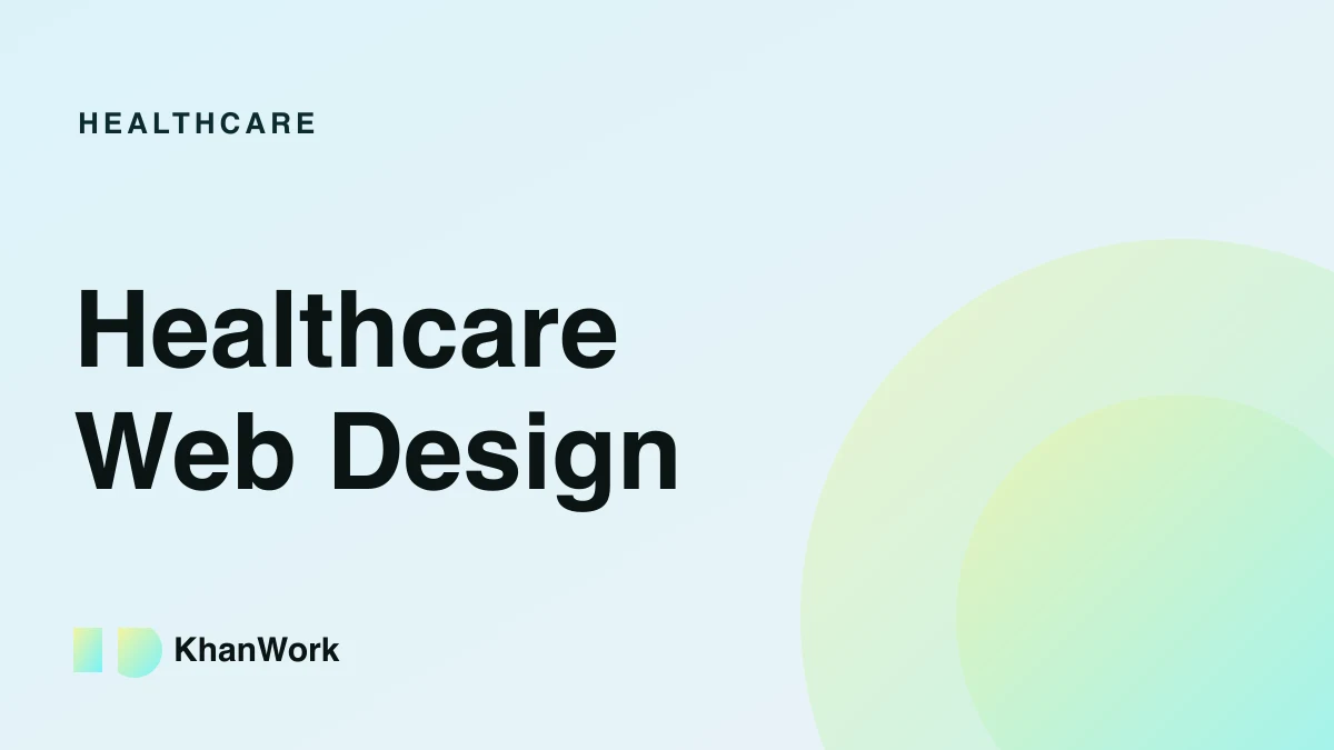 Healthcare Website Design: 10 Principles That Build Trust and Bookings