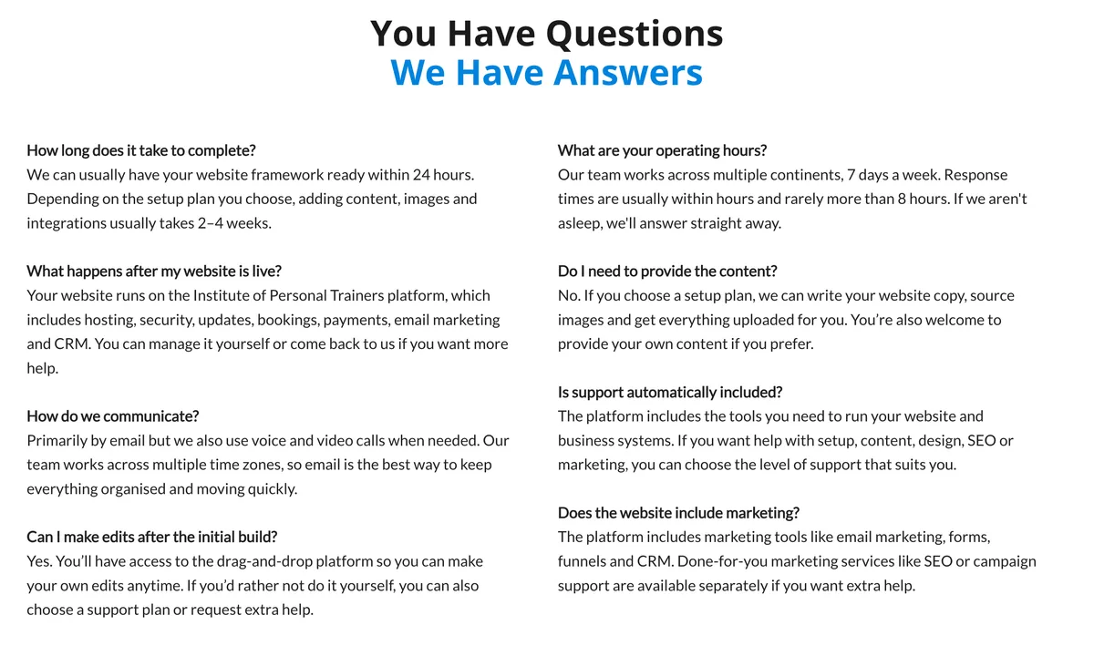 Frequently asked questions section from the My Personal Trainer Website pricing page, in which the answer to how long it takes to complete says the website framework can usually be ready within 24 hours and that adding content, images and integrations usually takes two to four weeks