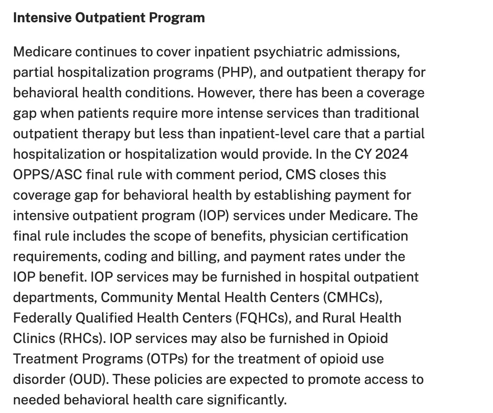 The Intensive Outpatient Program section of the CMS fact sheet for the CY 2024 hospital outpatient final rule. It says Medicare already covered inpatient psychiatric admissions, partial hospitalization programs and outpatient therapy, that there was a coverage gap between outpatient therapy and partial hospitalization, and that CMS closes the gap by paying for intensive outpatient services in hospital outpatient departments, community mental health centers, federally qualified health centers, rural health clinics and opioid treatment programs.