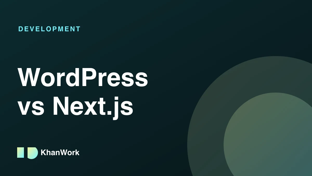 WordPress vs Next.js in 2026: Which Is Right for Your Business Website?